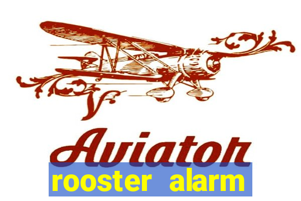 rooster alarm motorola download