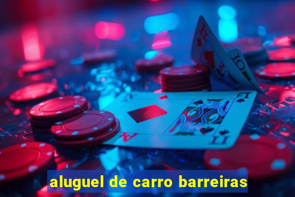 aluguel de carro barreiras