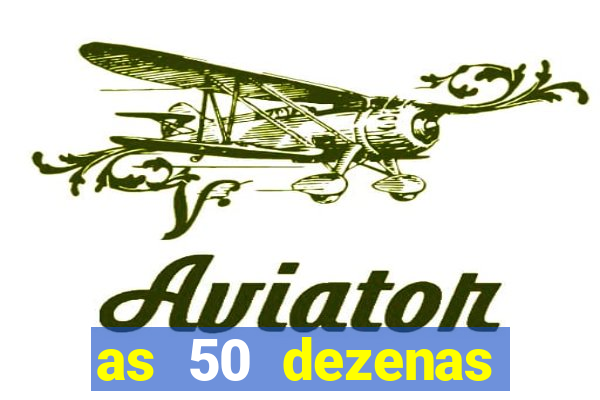 as 50 dezenas melhores de 20 pontos