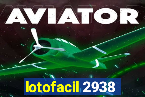 lotofacil 2938