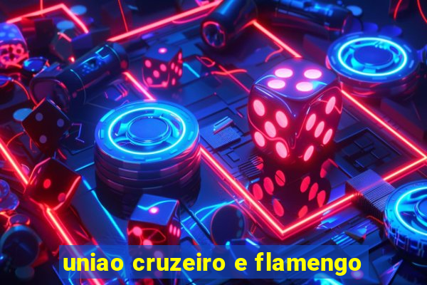 uniao cruzeiro e flamengo