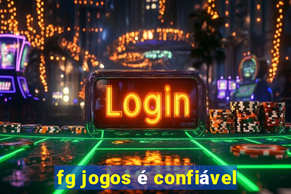 fg jogos é confiável