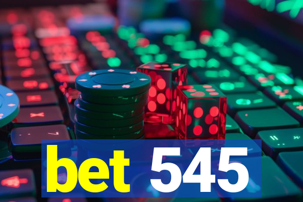 bet 545