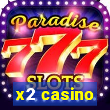 x2 casino