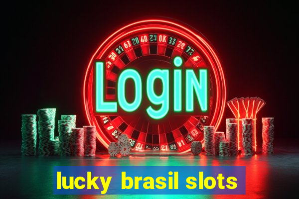 lucky brasil slots