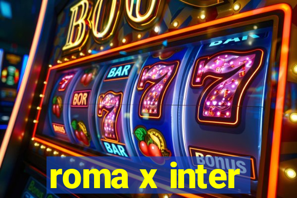 roma x inter