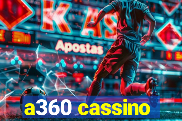 a360 cassino