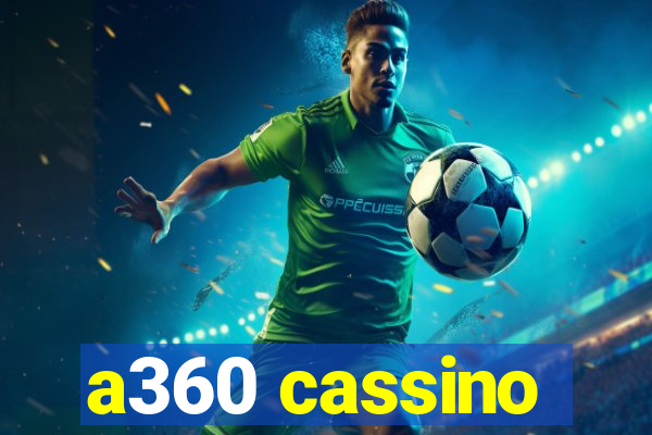 a360 cassino