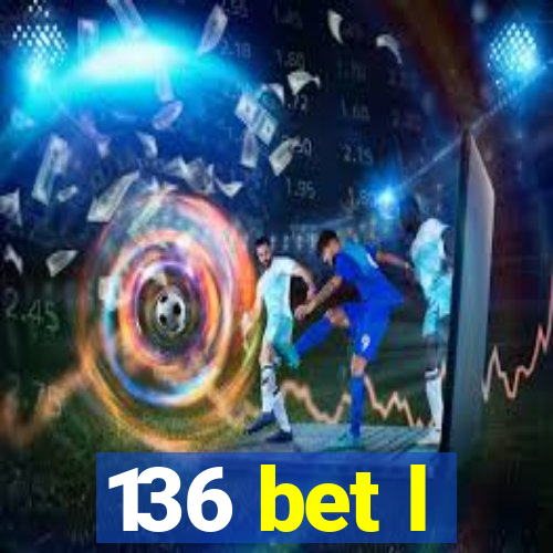 136 bet l