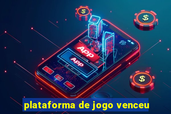 plataforma de jogo venceu