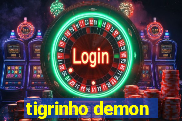 tigrinho demon