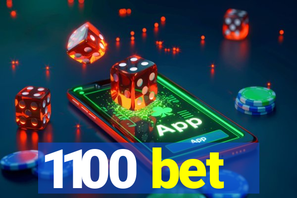 1100 bet