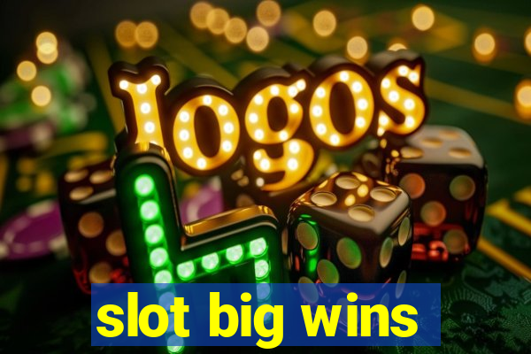 slot big wins