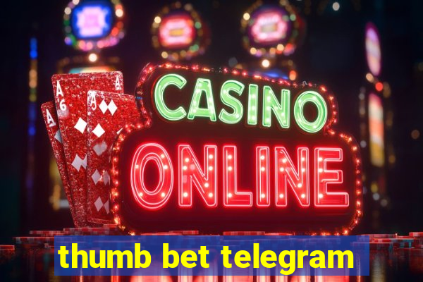 thumb bet telegram