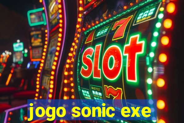 jogo sonic exe