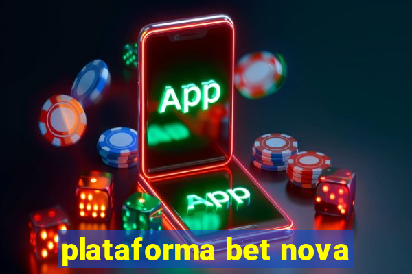 plataforma bet nova