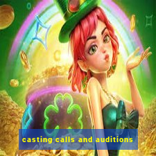 casting calls and auditions