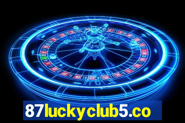 87luckyclub5.com