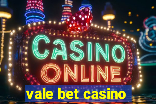 vale bet casino