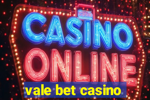 vale bet casino