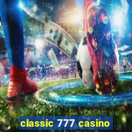 classic 777 casino