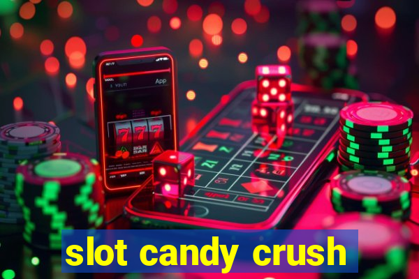 slot candy crush