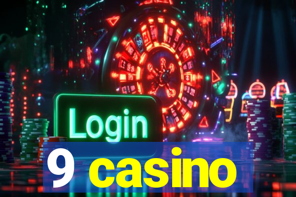 9 casino