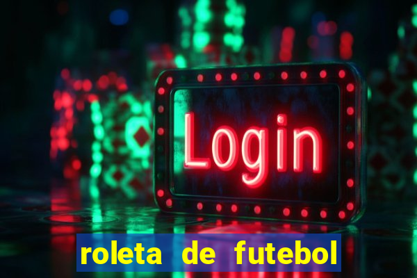 roleta de futebol carreira roleta de jogadores de futebol