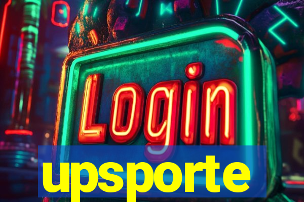 upsporte