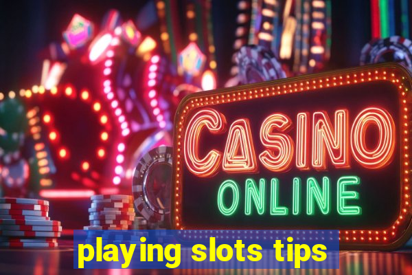 playing slots tips