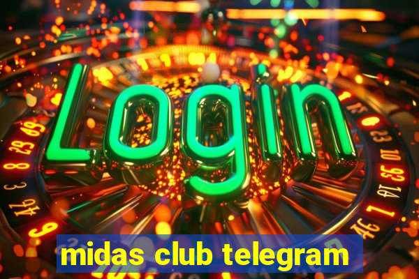 midas club telegram