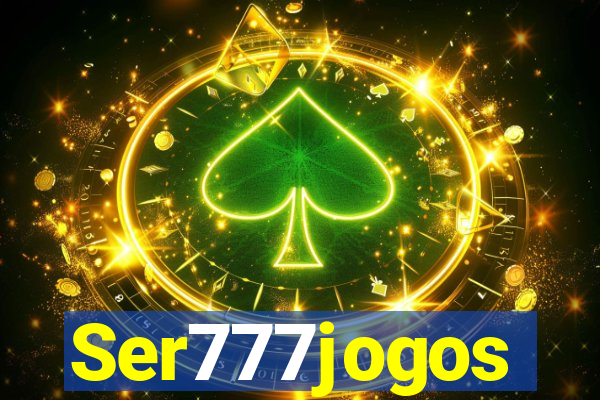 Ser777jogos