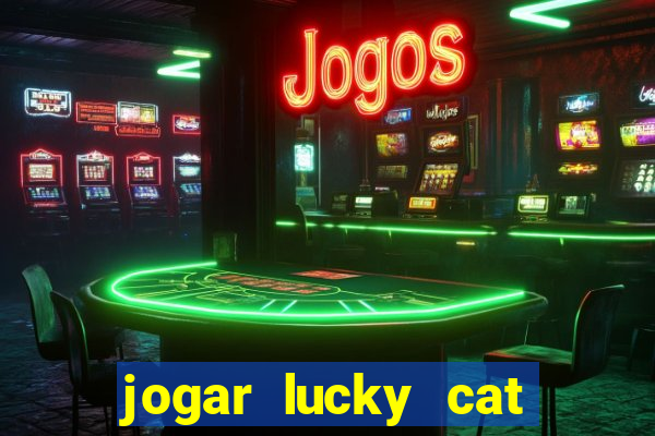 jogar lucky cat modo demo