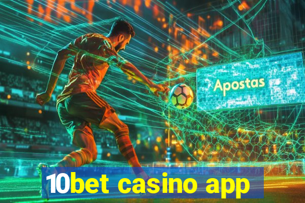 10bet casino app