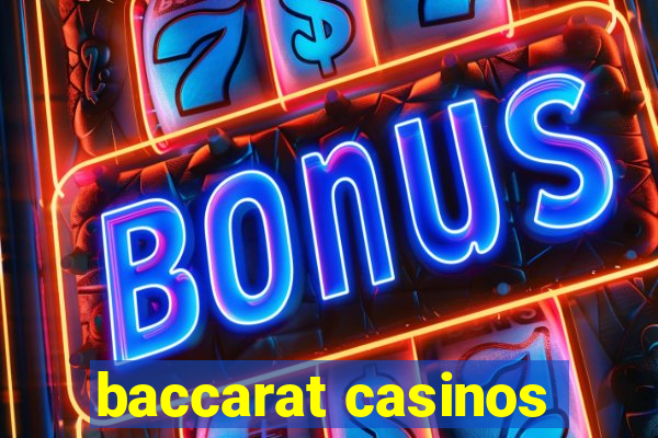 baccarat casinos