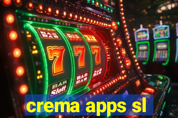 crema apps sl