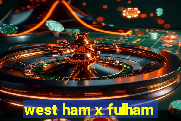 west ham x fulham