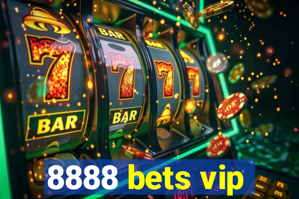 8888 bets vip