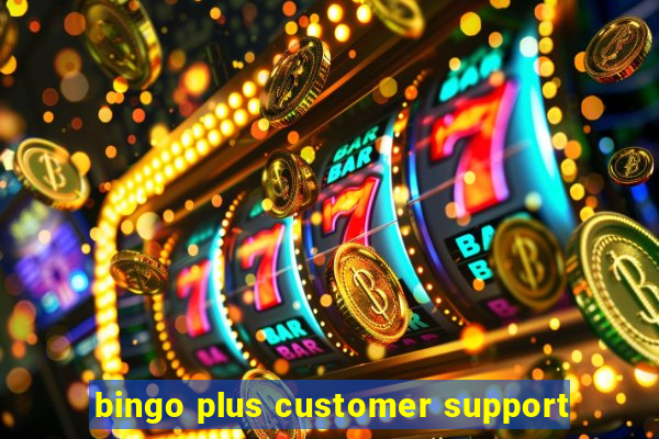 bingo plus customer support