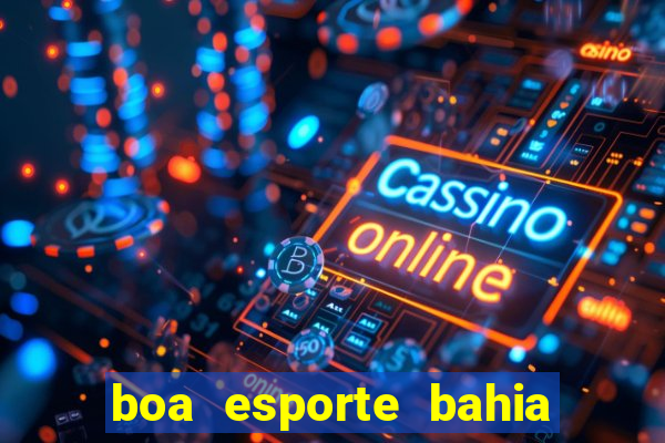 boa esporte bahia sga bet