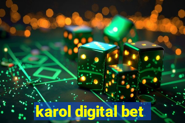 karol digital bet