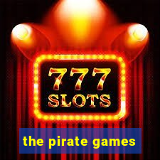 the pirate games