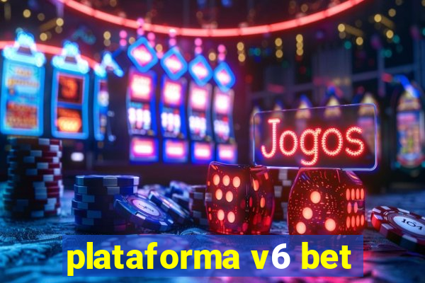 plataforma v6 bet