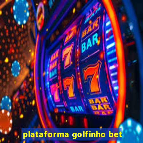 plataforma golfinho bet