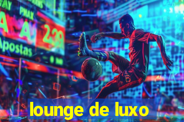 lounge de luxo