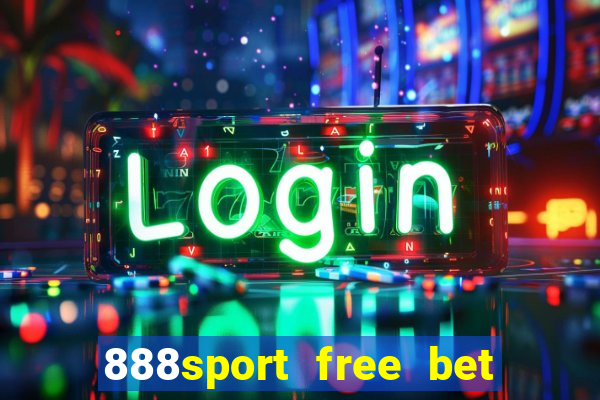 888sport free bet no deposit bonus