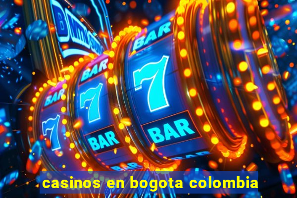 casinos en bogota colombia