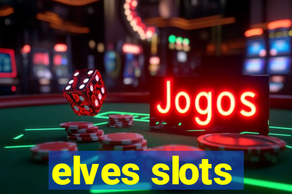 elves slots