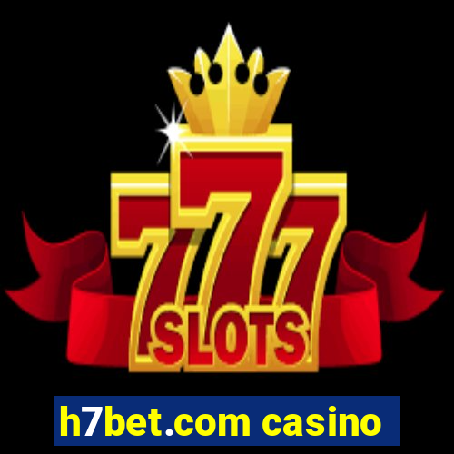 h7bet.com casino