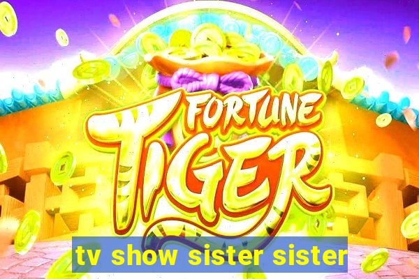 tv show sister sister